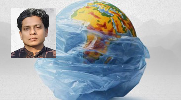 প্লাস্টিক দূষণের বৈশ্বিক সংকট ও বাংলাদেশের করণীয়